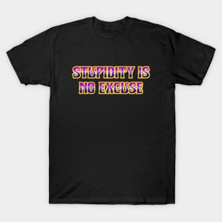 Stupidity T-Shirt